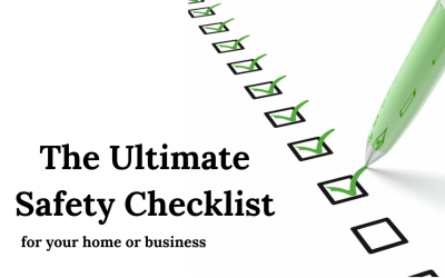 The Ultimate Safety Checklist for Your Home or Business